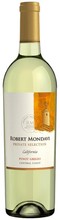 ROBERT MONDAVI PRIVATE SELE PINOT GRIGIO